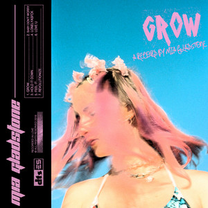 Grow - MIA GLADSTONE | Song Album Cover Artwork