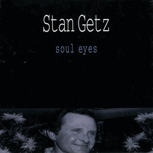 Warm Valley - Stan Getz