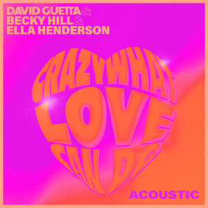 Crazy What Love Can Do (Acoustic) - David Guetta | Song Album Cover Artwork