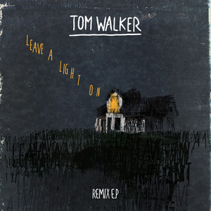 Leave a Light On - Hight Remix - Tom Walker | Song Album Cover Artwork
