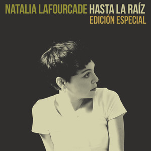 Hasta la Raíz - Natalia Lafourcade | Song Album Cover Artwork
