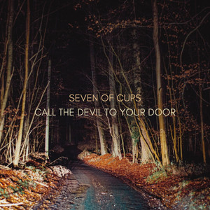 Call the Devil To Your Door - Seven of Cups | Song Album Cover Artwork