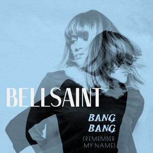 Bang Bang (Remember My Name) - BELLSAINT | Song Album Cover Artwork