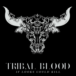 If Looks Could Kill - Tribal Blood | Song Album Cover Artwork