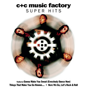 Gonna Make You Sweat (Everybody Dance Now) C+C Music Factory | Album Cover