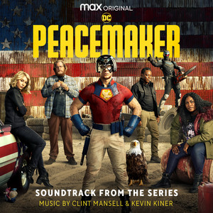 Peacemaker (Soundtrack from the HBO® Max Original Series) - Album Cover