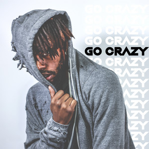 Go Crazy Sincerely Collins | Album Cover