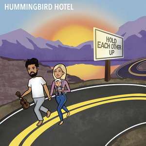 Hold Each Other Up - Hummingbird Hotel | Song Album Cover Artwork