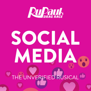 Social Media: The Unverified Rusical - The Cast of RuPaul's Drag Race, Season 13 | Song Album Cover Artwork