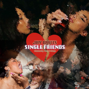 Single Friends - Jay Watts