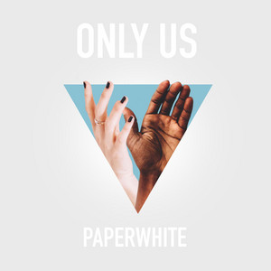 Only Us - Paperwhite | Song Album Cover Artwork