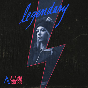 Legendary - Alaina Cross | Song Album Cover Artwork
