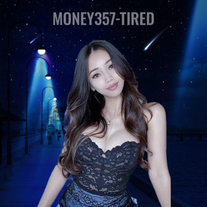Money357- Tired - Money357 | Song Album Cover Artwork