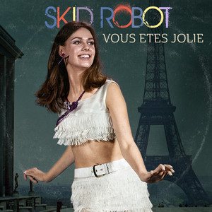 Vous Etes Jolie - Skid Robot | Song Album Cover Artwork