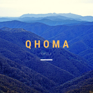 Qhoma - Khulz | Song Album Cover Artwork