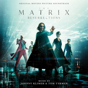 The Matrix Resurrections (Original Motion Picture Soundtrack) - Album Cover