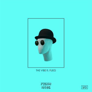 The Vibe (feat. FUEG) Fresh Mode | Album Cover
