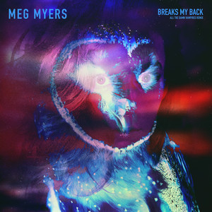 Breaks My Back - All The Damn Vampires Remix Meg Myers | Album Cover