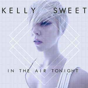 In the Air Tonight - Kelly Sweet | Song Album Cover Artwork