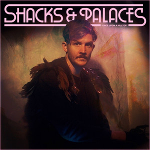 Once Upon A Hilltop - Shacks & Palaces