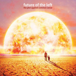 I Am the Least of Your Problems - Future of the Left
