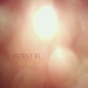 Awake to You - Patient 113 | Song Album Cover Artwork
