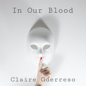In Our Blood - Claire Guerreso | Song Album Cover Artwork