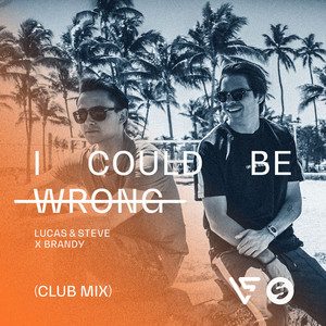 I Could Be Wrong - Club Radio Mix - Lucas & Steve | Song Album Cover Artwork