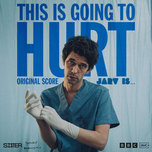 This Is Going To Hurt (Original Soundtrack) - Album Cover