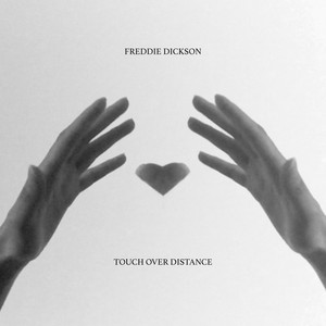 Touch over Distance Freddie Dickson | Album Cover