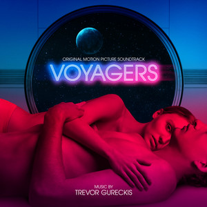 Voyagers (Original Motion Picture Soundtrack) - Album Cover
