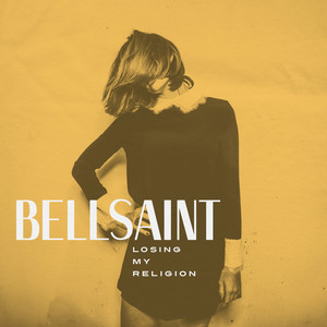 Losing My Religion - BELLSAINT | Song Album Cover Artwork