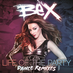 Life of the Party - Mike Rizzo Funk Generation Club Mix - Bex | Song Album Cover Artwork