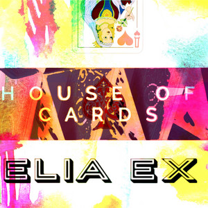 House of Cards - ELIA EX
