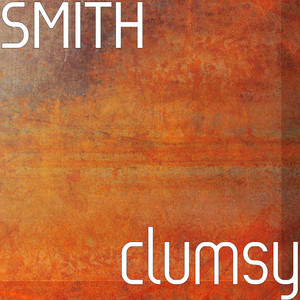 Clumsy - Smith | Song Album Cover Artwork