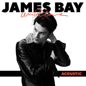 Wild Love - Acoustic - James Bay | Song Album Cover Artwork