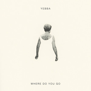 Where Do You Go Yebba | Album Cover