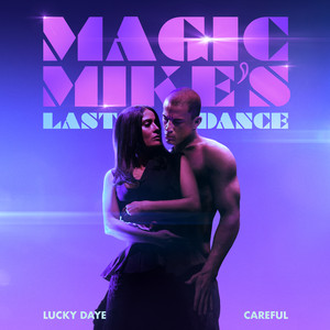 Careful (From The Original Motion Picture "Magic Mike's Last Dance") - Album Cover
