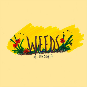 Weeds - A. Sinclair | Song Album Cover Artwork