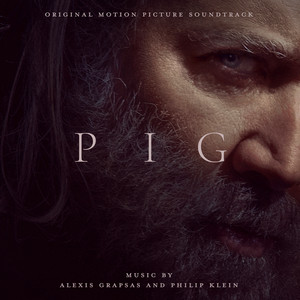 Pig (Original Motion Picture Soundtrack) - Album Cover