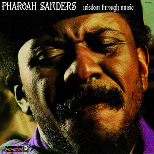 Wisdom Through Music - Pharoah Sanders | Song Album Cover Artwork