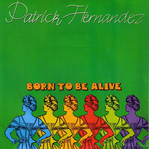 Born to Be Alive Patrick Hernandez | Album Cover