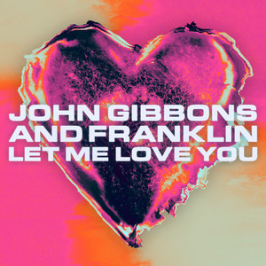 Let Me Love You - John Gibbons | Song Album Cover Artwork