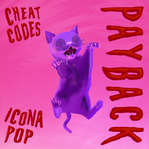 Payback (feat. Icona Pop) - Cheat Codes | Song Album Cover Artwork