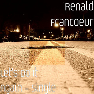 Let's Do It Again - Renald Francoeur | Song Album Cover Artwork
