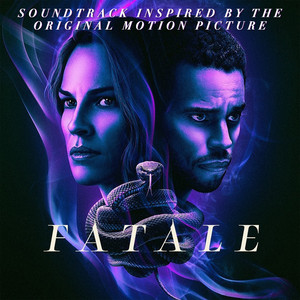 Fatale (Soundtrack Inspired by the Original Motion Picture) - Album Cover