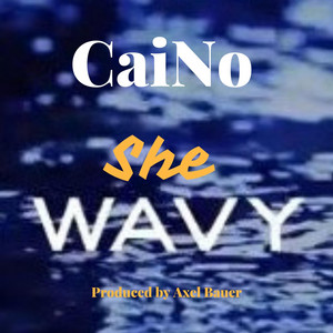 She Wavy - CaiNo | Song Album Cover Artwork