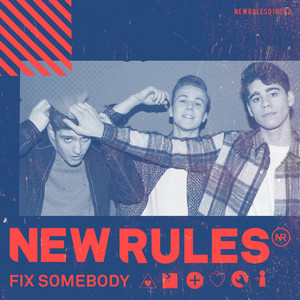 Fix Somebody - New Rules | Song Album Cover Artwork