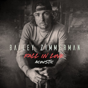 Fall In Love - Acoustic Bailey Zimmerman | Album Cover