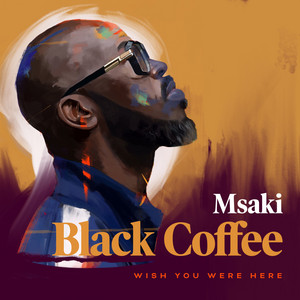 Wish You Were Here Black Coffee | Album Cover